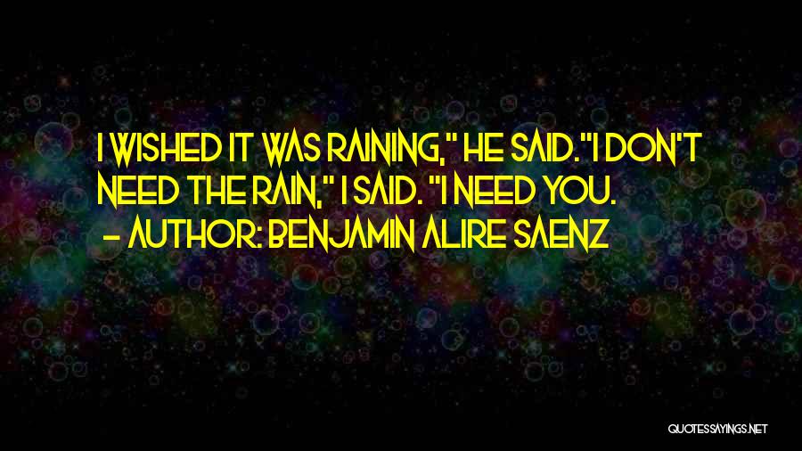 Kiss On The Rain Quotes By Benjamin Alire Saenz