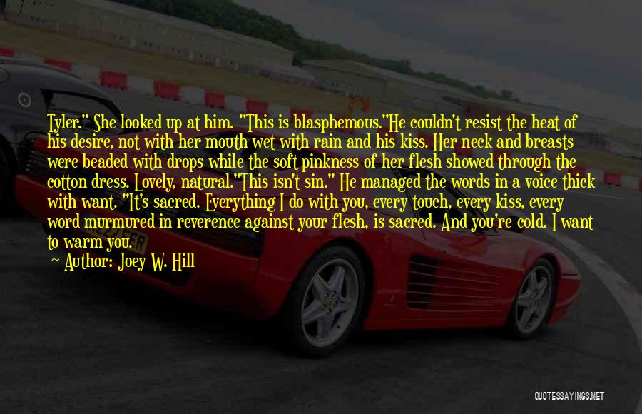 Kiss On The Rain Quotes By Joey W. Hill