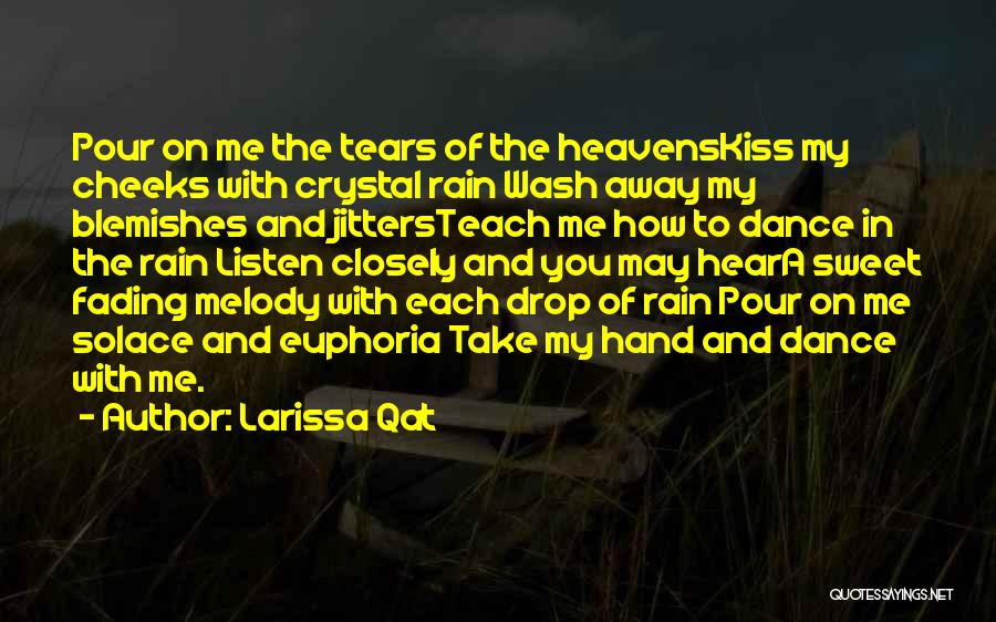 Kiss On The Rain Quotes By Larissa Qat