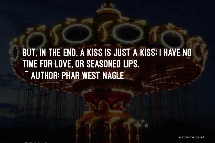 Kiss Poems And Quotes By Phar West Nagle