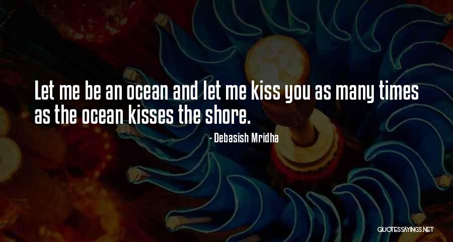 Kiss Quotes Quotes By Debasish Mridha Kiss Quotes Quotes By Debasish Mridha