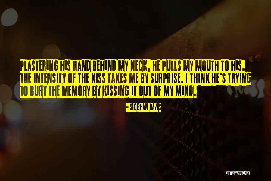 Kiss Quotes Quotes By Siobhan Davis Kiss Quotes Quotes By Siobhan Davis