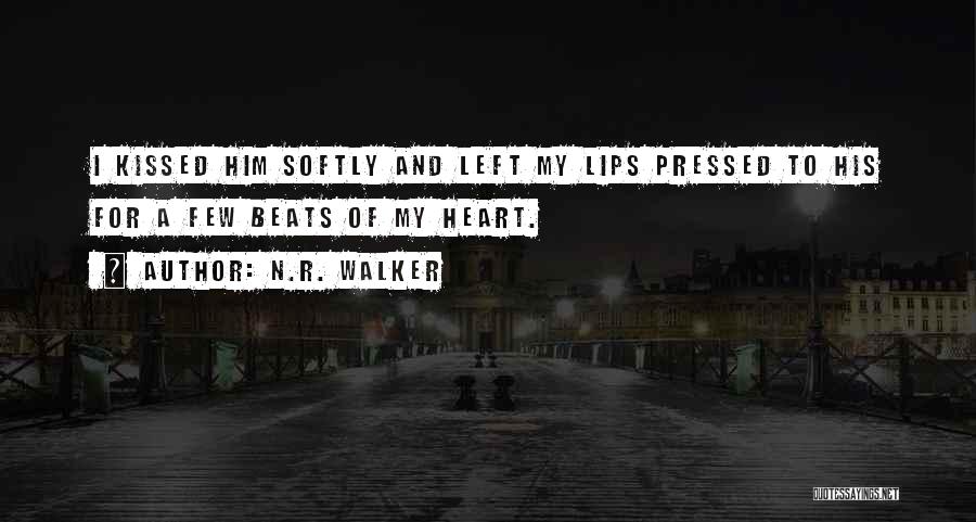 Kiss Softly Quotes By N.R. Walker