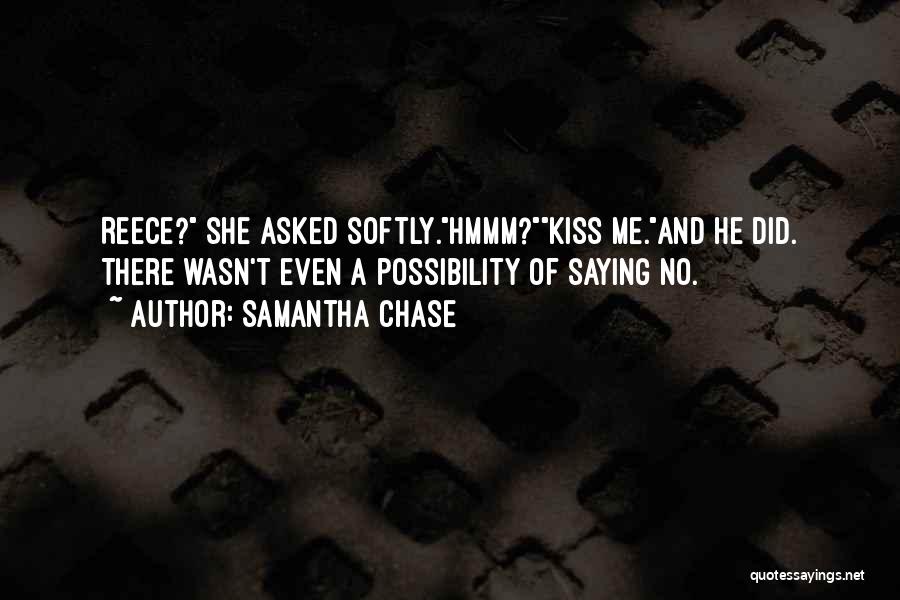 Kiss Softly Quotes By Samantha Chase