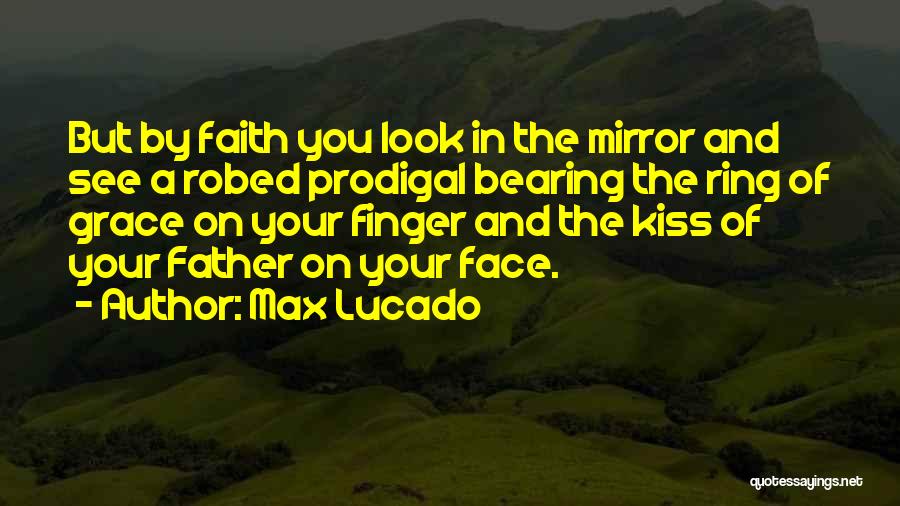 Kiss The Ring Quotes By Max Lucado