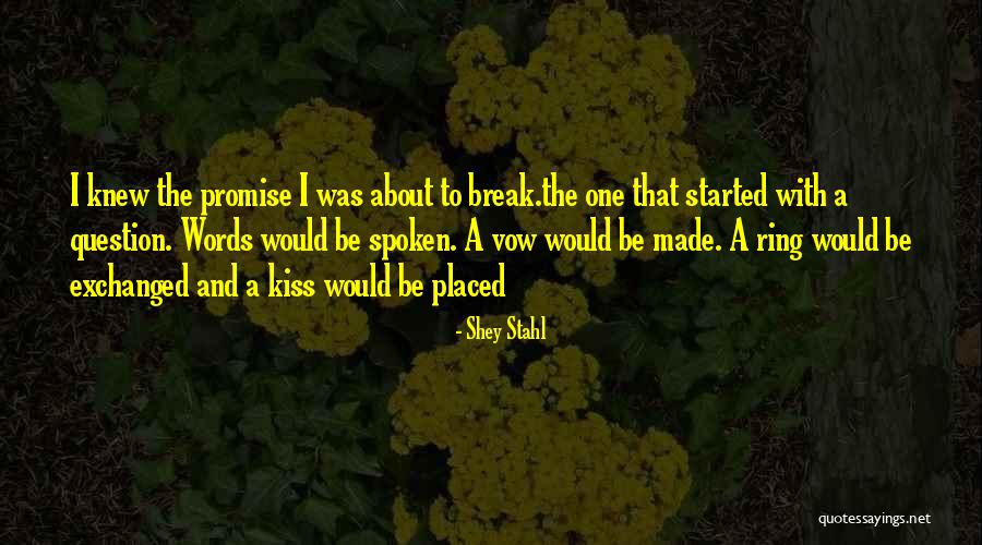 Kiss The Ring Quotes By Shey Stahl Kiss The Ring Quotes By Shey Stahl