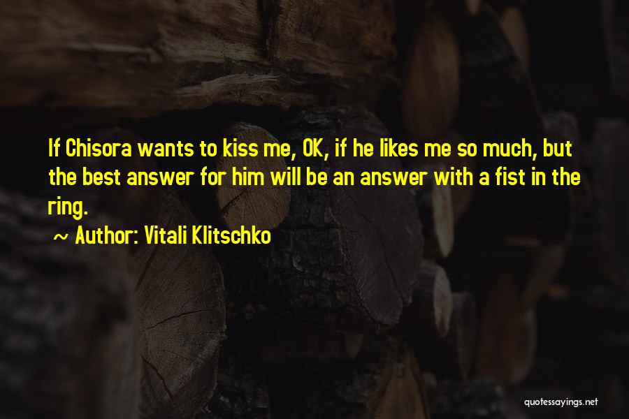 Kiss The Ring Quotes By Vitali Klitschko