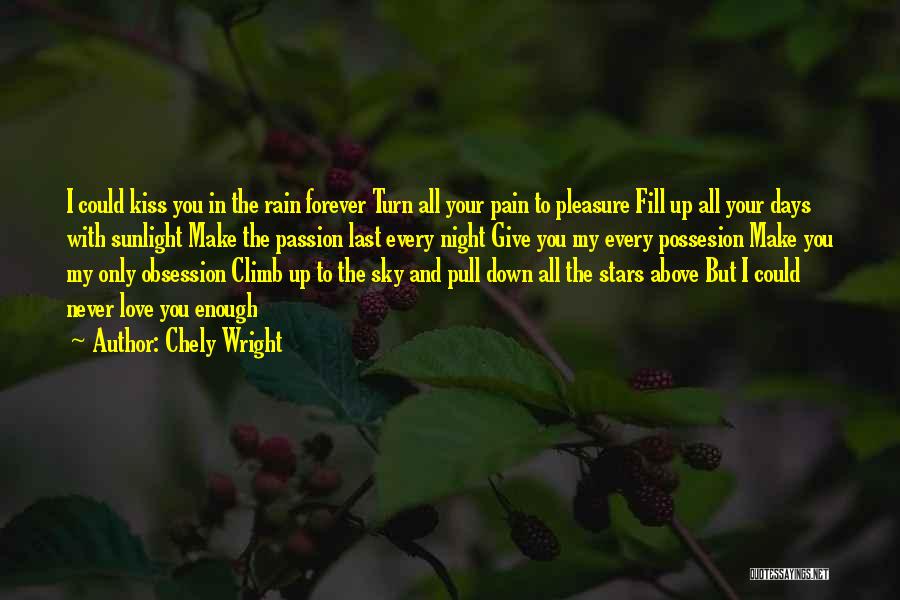 Kiss The Sky Quotes By Chely Wright