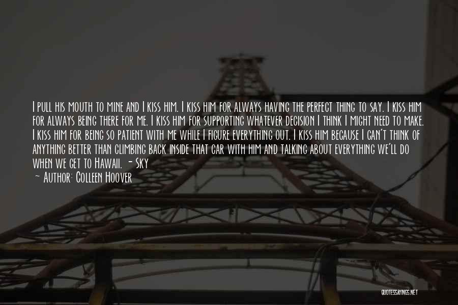 Kiss The Sky Quotes By Colleen Hoover