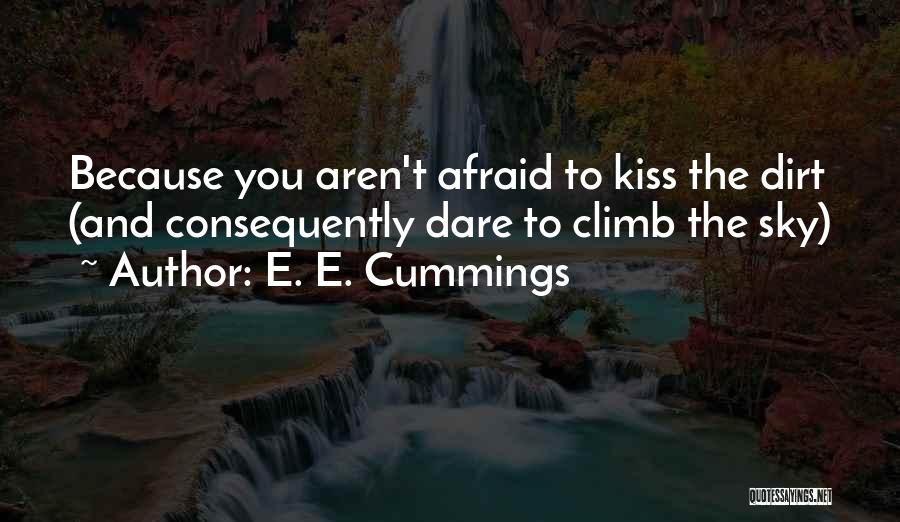 Kiss The Sky Quotes By E. E. Cummings