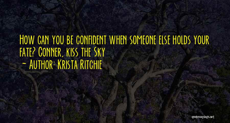 Kiss The Sky Quotes By Krista Ritchie
