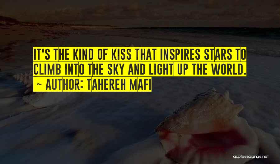 Kiss The Sky Quotes By Tahereh Mafi