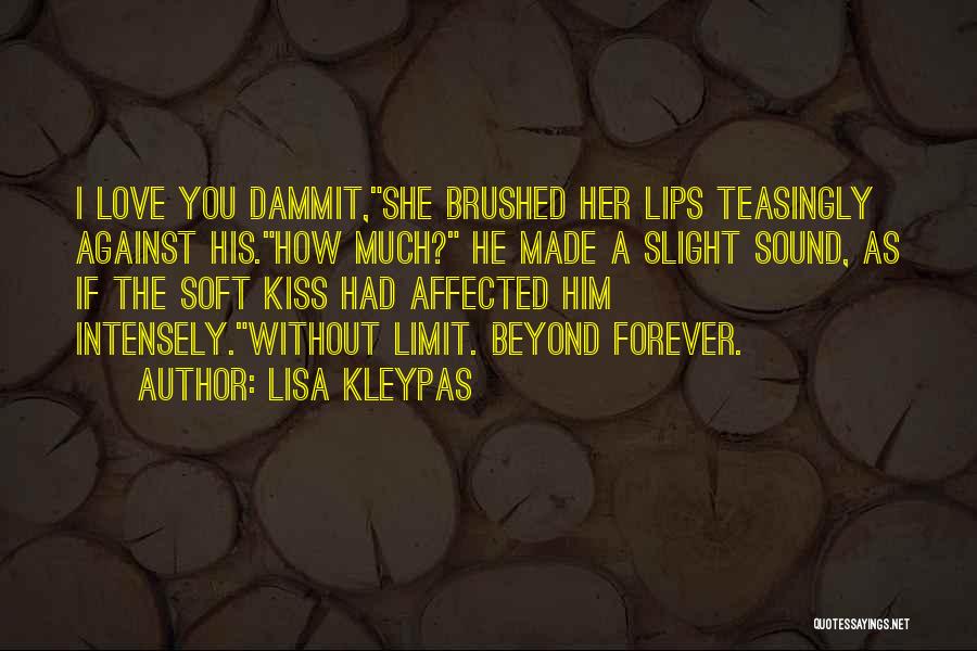 Kiss Without Love Quotes By Lisa Kleypas