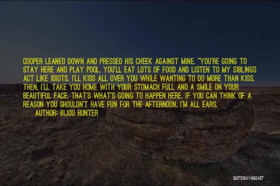 Kiss You All Over Quotes By Bijou Hunter