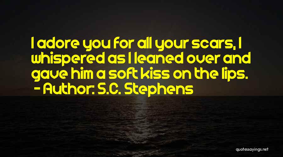 Kiss You All Over Quotes By S.C. Stephens
