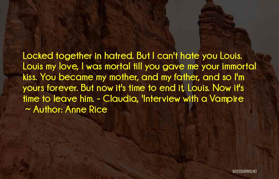 Kiss You Forever Quotes By Anne Rice