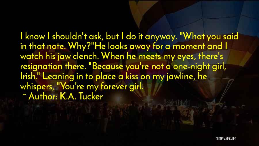 Kiss You Forever Quotes By K.A. Tucker