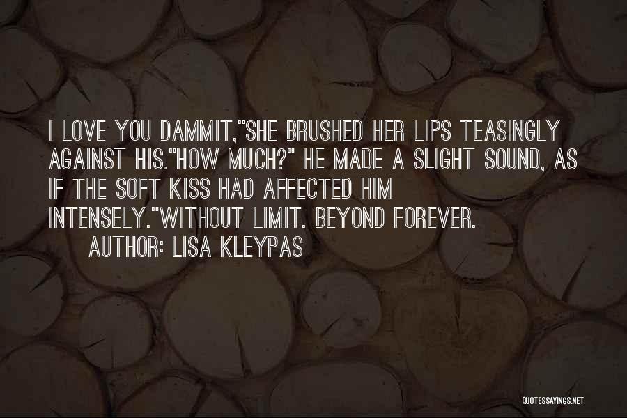 Kiss You Forever Quotes By Lisa Kleypas