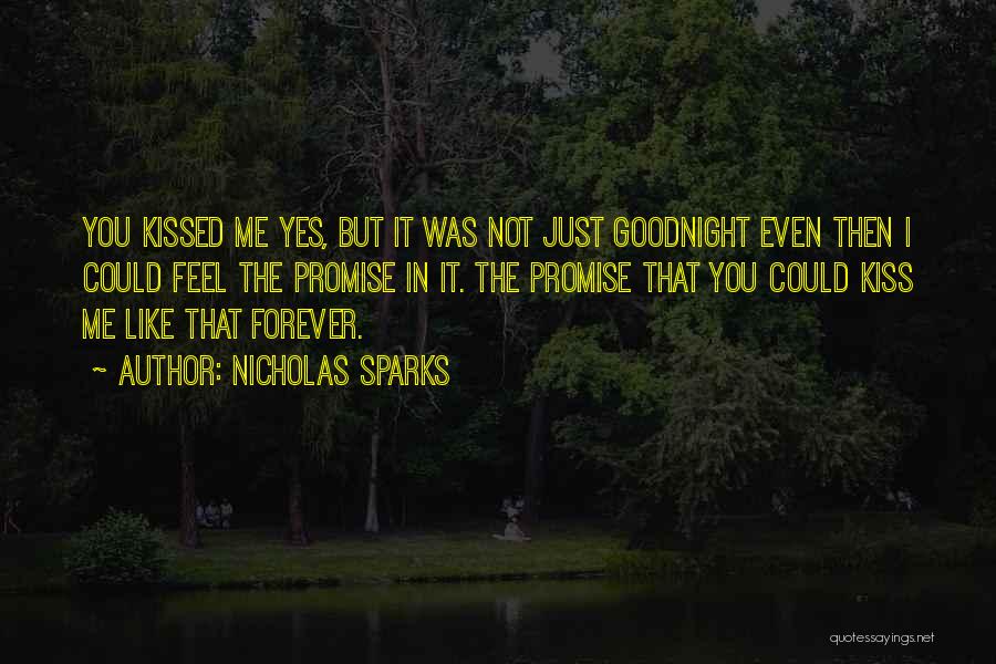 Kiss You Forever Quotes By Nicholas Sparks