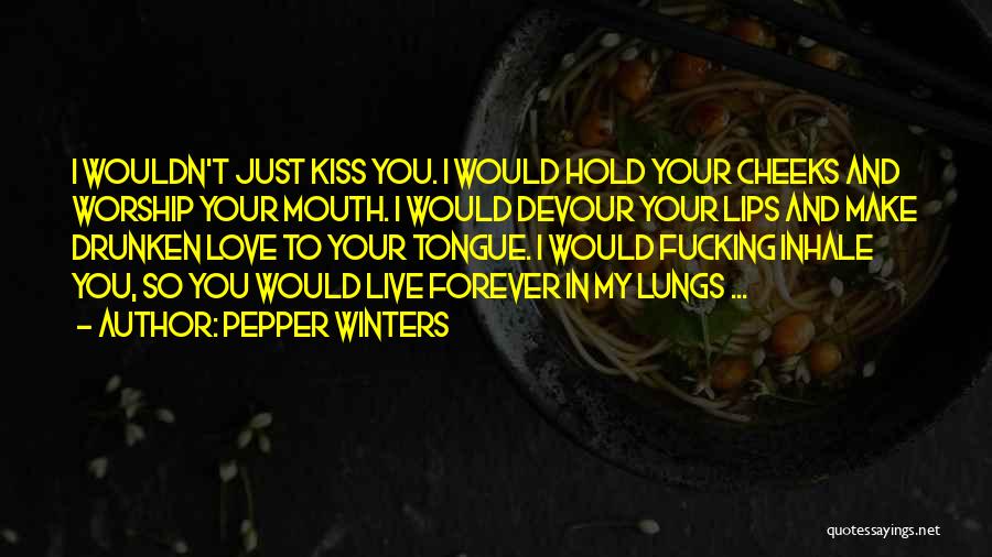 Kiss You Forever Quotes By Pepper Winters