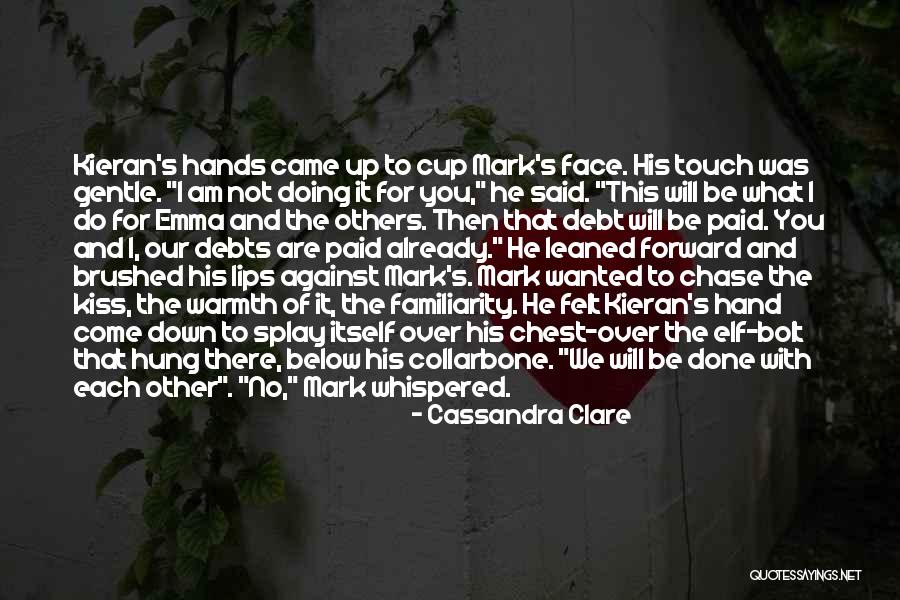 Kiss You Goodbye Quotes By Cassandra Clare Kiss You Goodbye Quotes By Cassandra Clare