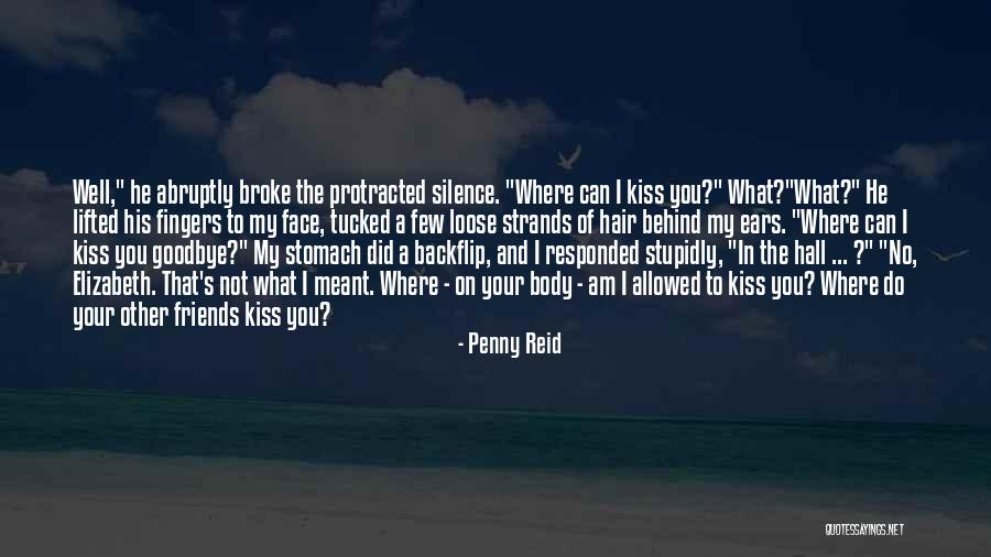 Kiss You Goodbye Quotes By Penny Reid Kiss You Goodbye Quotes By Penny Reid