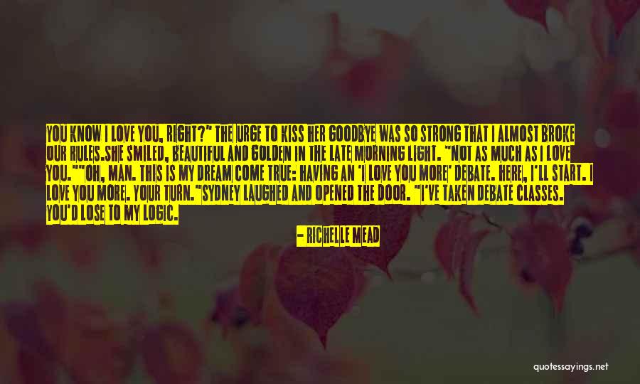 Kiss You Goodbye Quotes By Richelle Mead Kiss You Goodbye Quotes By Richelle Mead