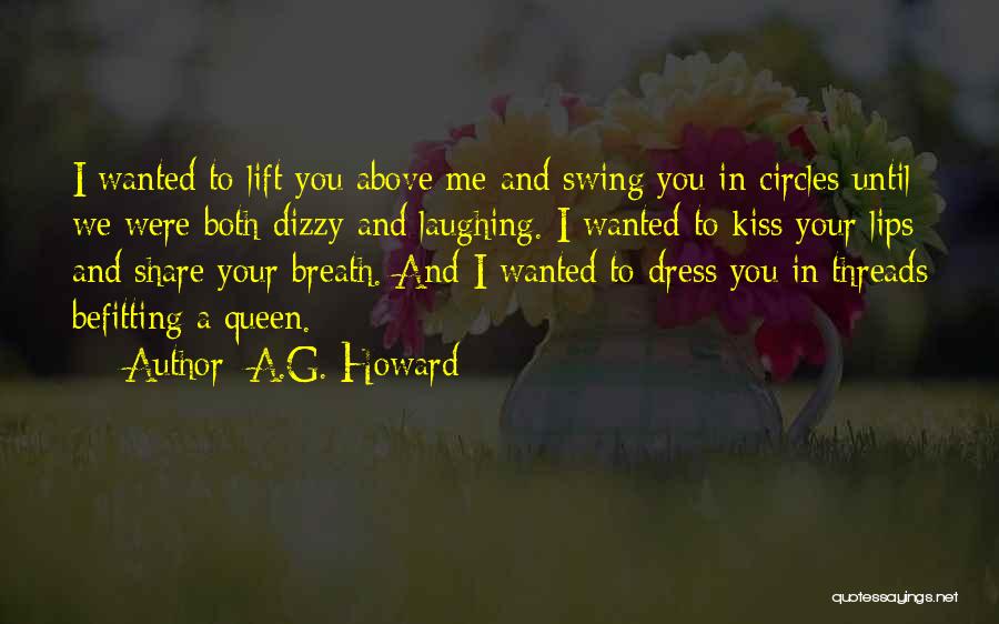 Kiss Your Lips Quotes By A.G. Howard