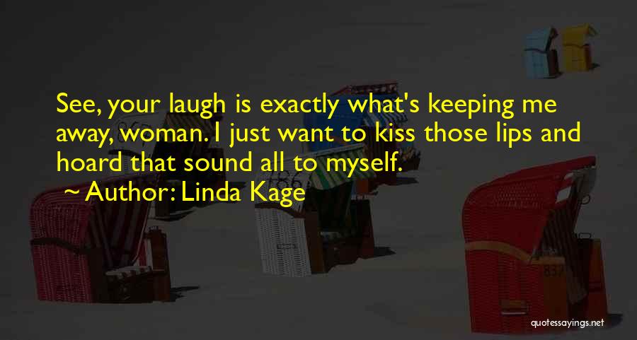 Kiss Your Lips Quotes By Linda Kage