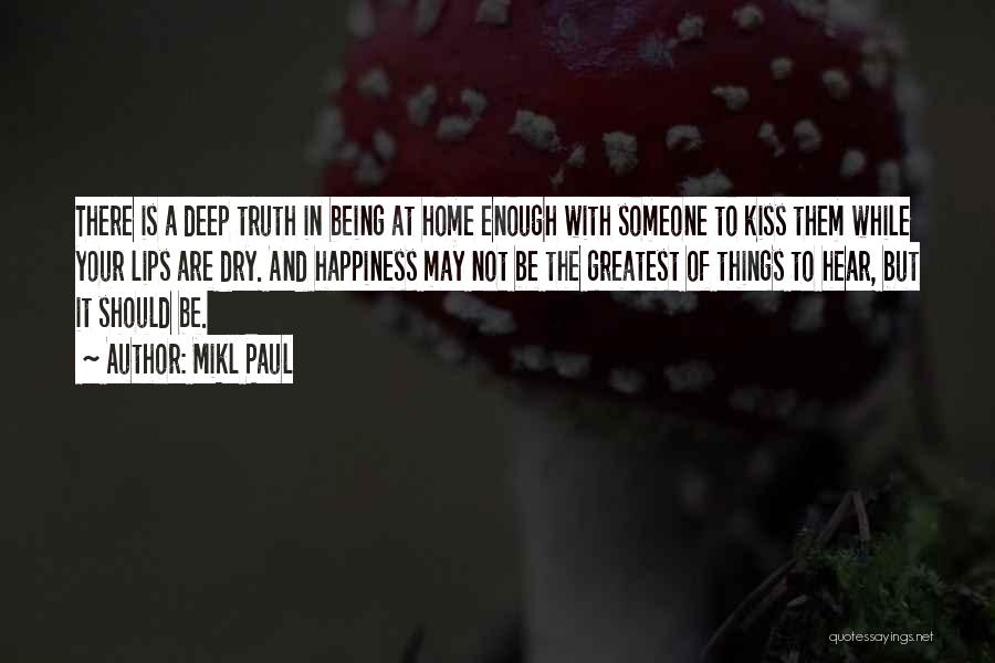 Kiss Your Lips Quotes By Mikl Paul