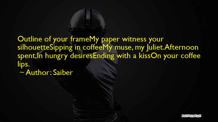 Kiss Your Lips Quotes By Saiber