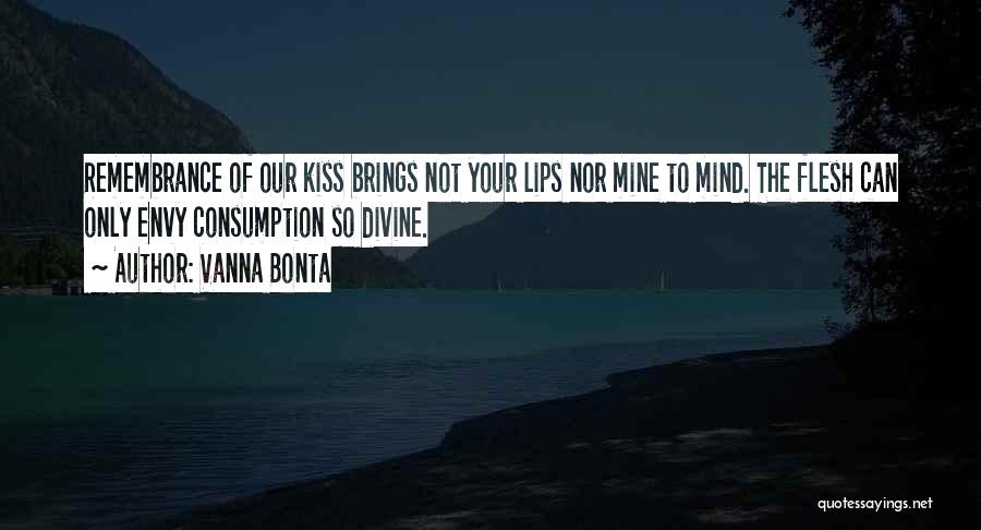 Kiss Your Lips Quotes By Vanna Bonta