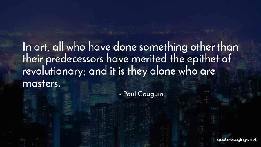 Kissasse El Quotes By Paul Gauguin Kissasse El Quotes By Paul Gauguin