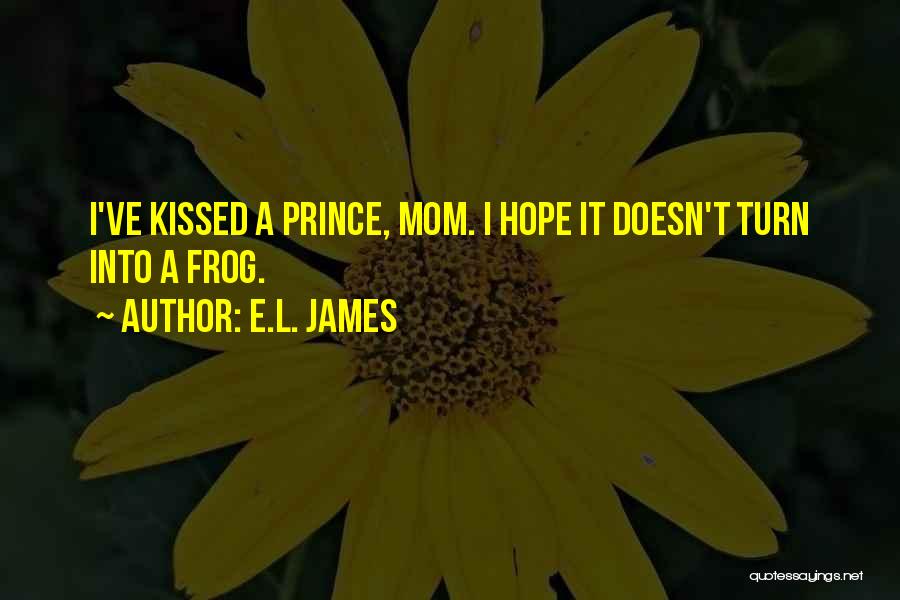 Kissed A Frog Quotes By E.L. James