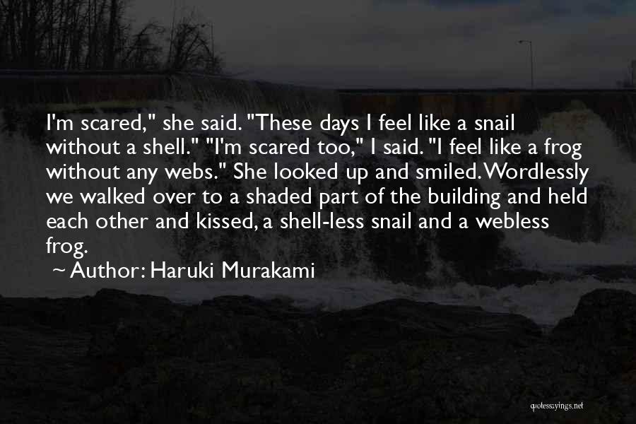 Kissed A Frog Quotes By Haruki Murakami