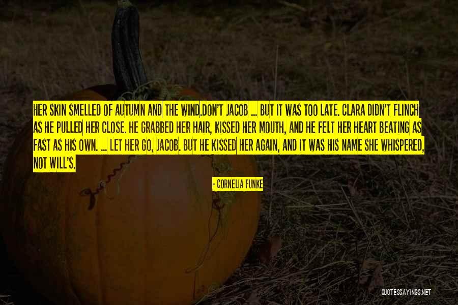 Kissed And Felt Quotes By Cornelia Funke Kissed And Felt Quotes By Cornelia Funke