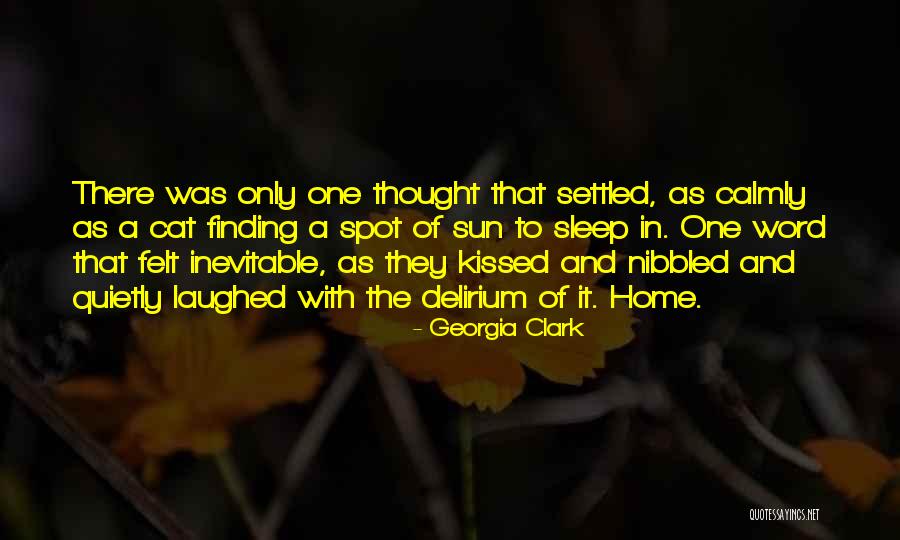 Kissed And Felt Quotes By Georgia Clark Kissed And Felt Quotes By Georgia Clark