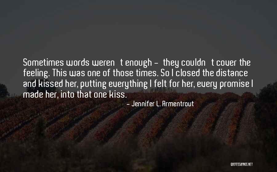 Kissed And Felt Quotes By Jennifer L. Armentrout Kissed And Felt Quotes By Jennifer L. Armentrout