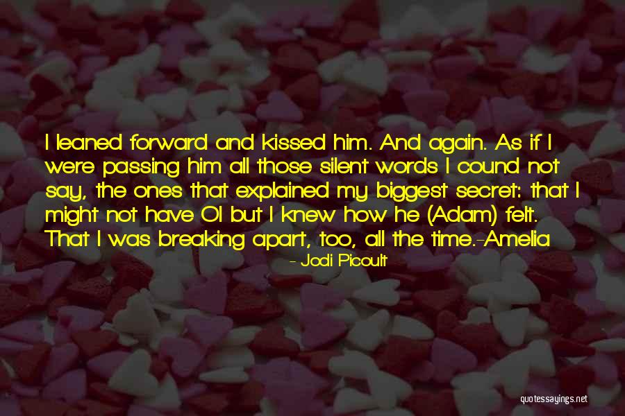 Kissed And Felt Quotes By Jodi Picoult Kissed And Felt Quotes By Jodi Picoult