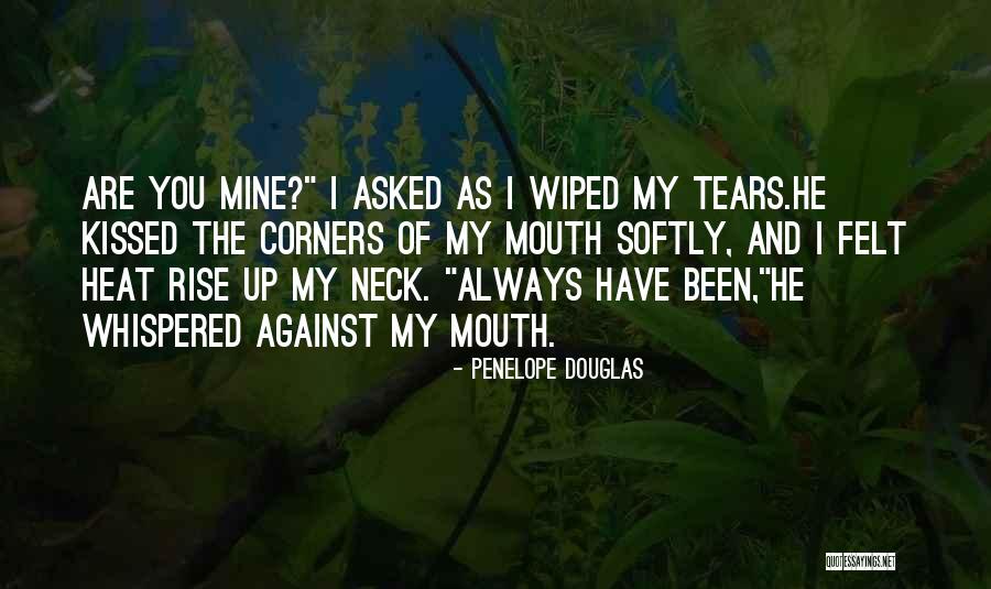 Kissed And Felt Quotes By Penelope Douglas Kissed And Felt Quotes By Penelope Douglas