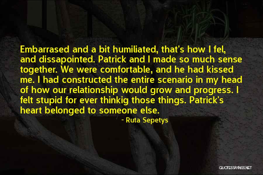 Kissed And Felt Quotes By Ruta Sepetys Kissed And Felt Quotes By Ruta Sepetys