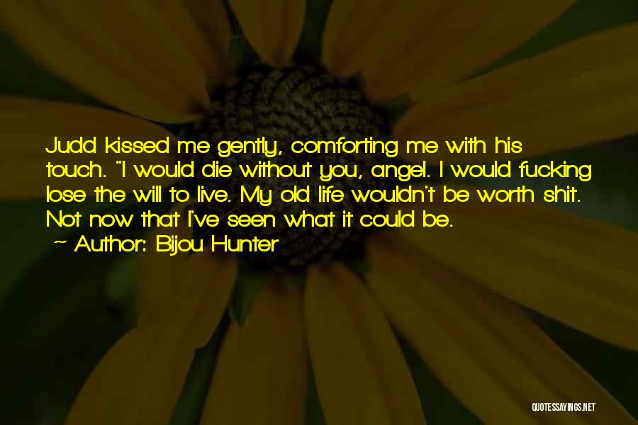 Kissed By Angel Quotes By Bijou Hunter