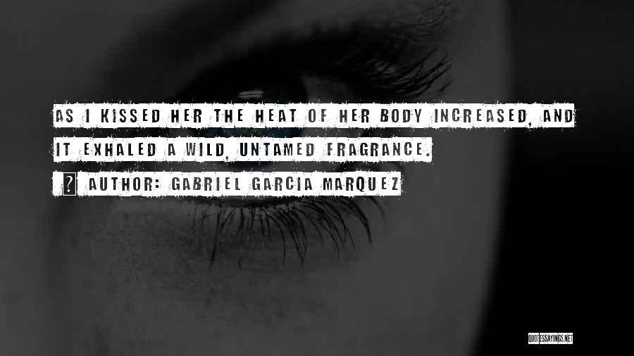 Kissed Quotes By Gabriel Garcia Marquez