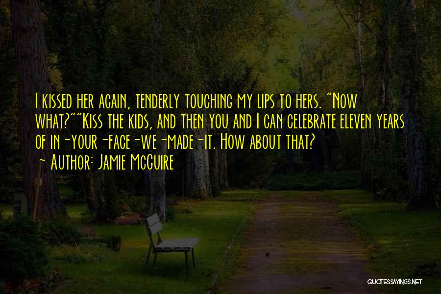Kissed Quotes By Jamie McGuire