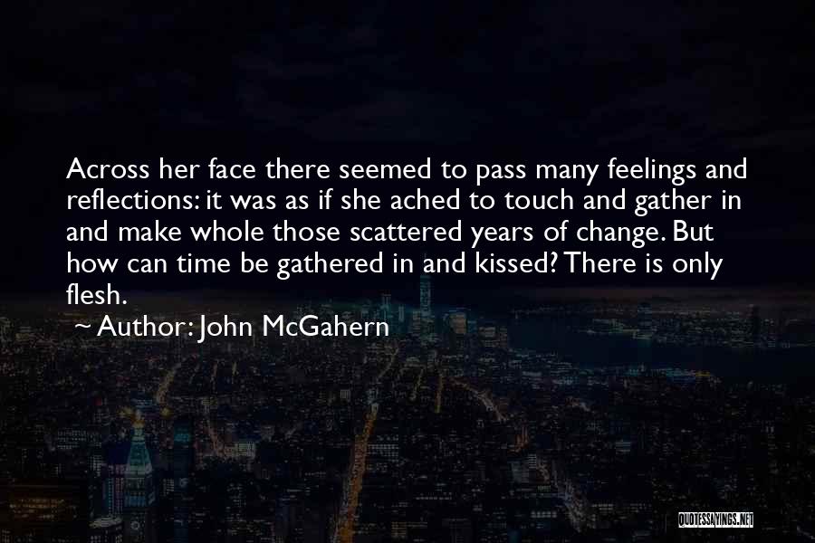 Kissed Quotes By John McGahern