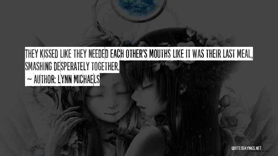 Kissed Quotes By Lynn Michaels