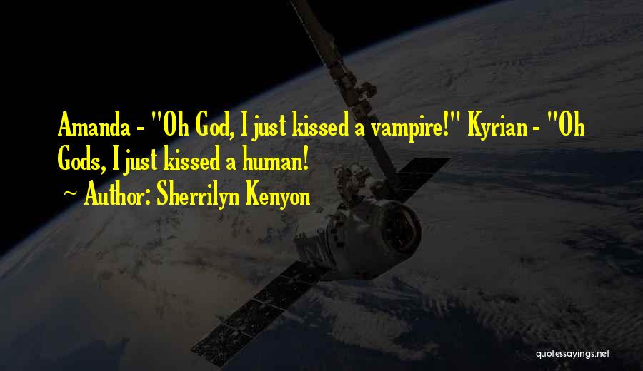 Kissed Quotes By Sherrilyn Kenyon
