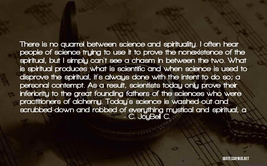 Kissel Brothers Quotes By C. JoyBell C. Kissel Brothers Quotes By C. JoyBell C.