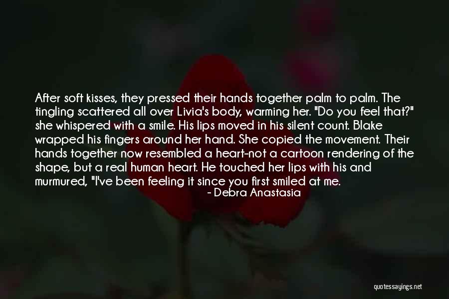 Kisses And Lips Quotes By Debra Anastasia