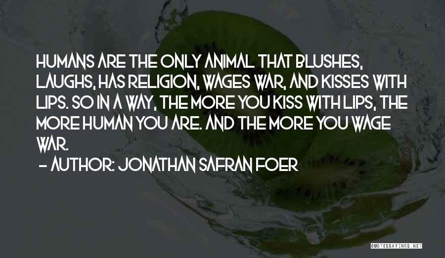 Kisses And Lips Quotes By Jonathan Safran Foer